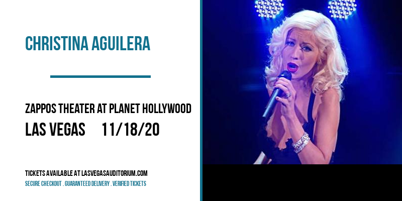 Christina Aguilera [CANCELLED] at Zappos Theater at Planet Hollywood