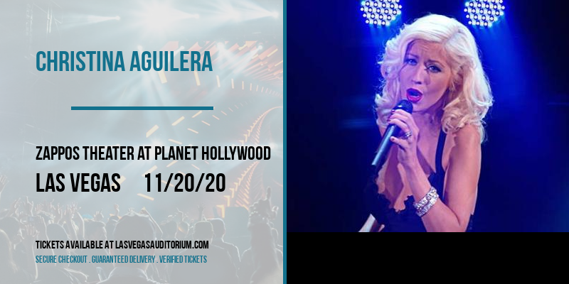 Christina Aguilera [CANCELLED] at Zappos Theater at Planet Hollywood