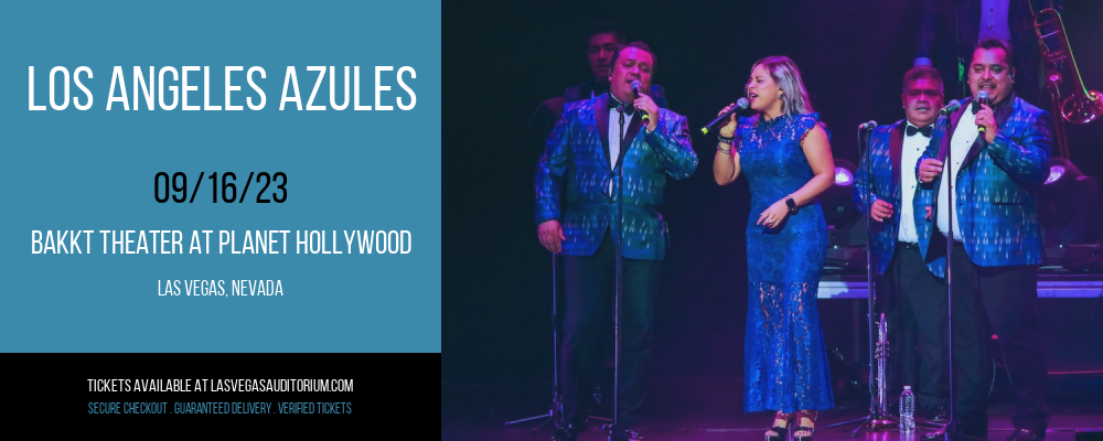 Los Angeles Azules at Zappos Theater at Planet Hollywood