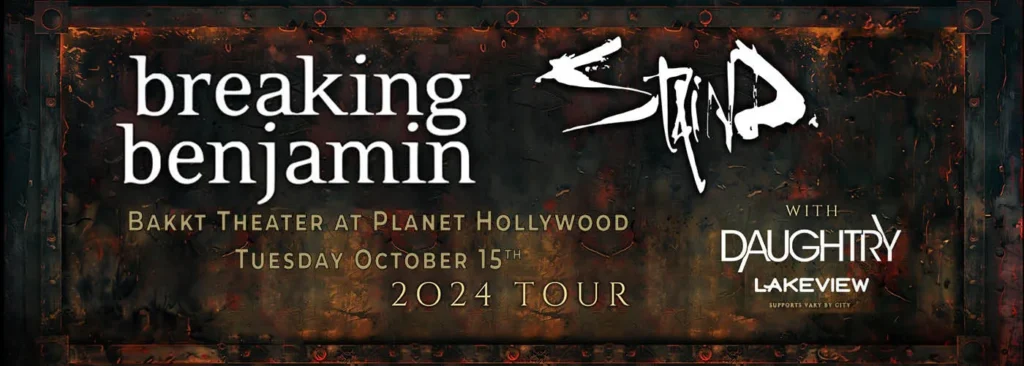 Breaking Benjamin & Staind at Bakkt Theater At Planet Hollywood