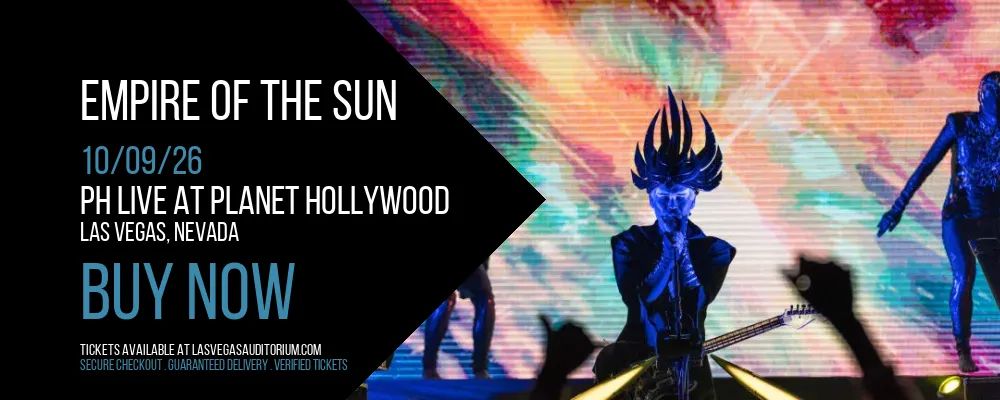 Empire of the Sun at PH Live At Planet Hollywood
